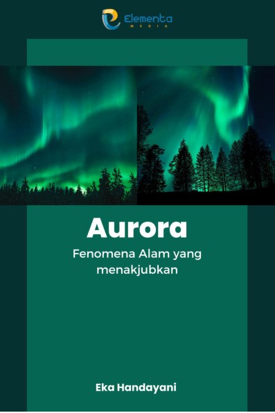 Aurora: Fenomena Alam yang Menakjubkan